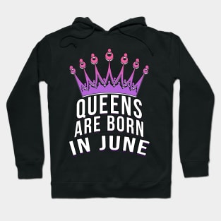 Queens are born in June Hoodie